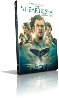 Heart of the Sea – Le origini di Moby Dick (2015) Full DVD9 – ITA/Multi