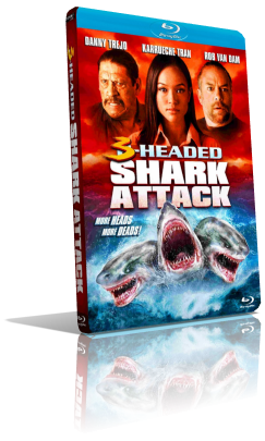3 Headed Shark Attack (2015) BDRip 480p ITA/AC3 2.0 (Audio Da DVD) ENG/AC3 5.1 Subs MKV