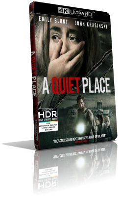 A Quiet Place – Un posto tranquillo (2018)  [HDR] UHD 2160p ITA/AC3 5.1 ENG/TrueHD 7.1 Subs MKV