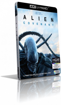 Alien: Covenant (2017) [HDR] UHD 2160p ITA/AC3+DTS 5.1 ENG/AC3+TrueHD 7.1 Subs MKV