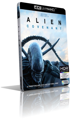 Alien: Covenant (2017) [4K/HDR] Full Blu-Ray HVEC ITA/Multi DTS 5.1 ENG/AC3+TrueHD 7.1