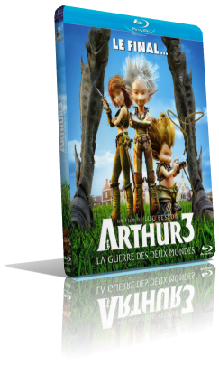 Arthur 3 – La guerra dei due mondi (2011) Full Blu-Ray AVC ITA/DTS-HD MA 5.1