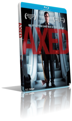 Axed (2012) FullHD 1080p ITA/AC3 2.0 (Audio Da DVD) ENG/AC3+DTS 5.1 MKV