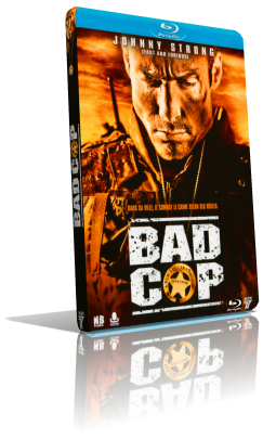 Bad Cop – Polizia Violenta (2010)﻿ HD 720p ITA/AC3 5.1 ENG/AC3+DTS 5.1 Subs MKV
