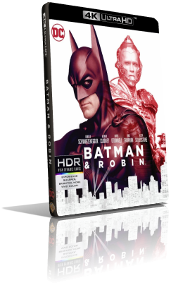 Batman & Robin (1997) [HDR] UHD 2160p ITA/AC3 5.1 ENG/TrueHD 7.1 Subs MKV