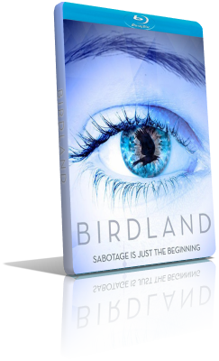 Birdland (2018) [SUB-ITA] WEBDL 720p ENG/AC3 5.1 Subs MKV