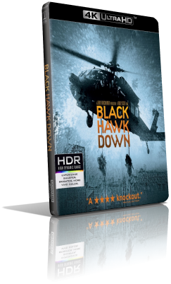Black Hawk Down – Black Hawk Abbatuto (2001) [EXTENDED] [HDR] UHD 2160p ITA/AC3 5.1 ENG/TrueHD 7.1 Subs MKV