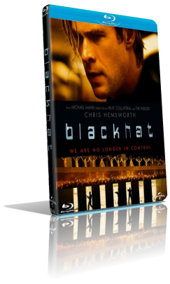 Blackhat (2015) Full Blu-Ray AVC ITA/Multi DTS 5.1 ENG/AC3+DTS-HD MA 5.1