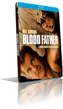 Blood Father (2016) Full Blu-Ray AVC ITA/ENG DTS-HD MA 5.1