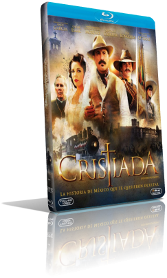 Cristiada (2012) FullHD 1080p ITA/AC3 5.1 (Audio Da WEBDL) ENG/AC3+DTS 5.1 Subs MKV