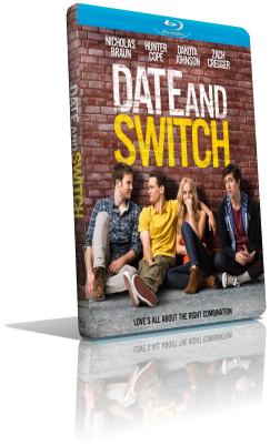 Date and Switch (2014) FullHD 1080p ITA/AC3 5.1 (Audio Da WEBDL) ENG/AC3+DTS 5.1 Subs MKV