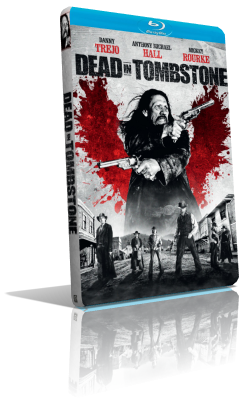 Dead in Tombstone (2013) Full Blu-Ray AVC ITA/Multi DTS 5.1 ENG/AC3+DTS-HD MA 5.1