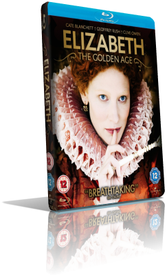 Elizabeth – The Golden Age (2007) Full Blu-Ray AVC ITA/Multi DTS 5.1 ENG/AC3+DTS-HD MA 5.1
