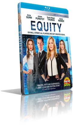 Equity (2016) Full Blu-Ray AVC ITA/RUS AC3 5.1 ENG/GER/SPA DTS-HD MA 5.1