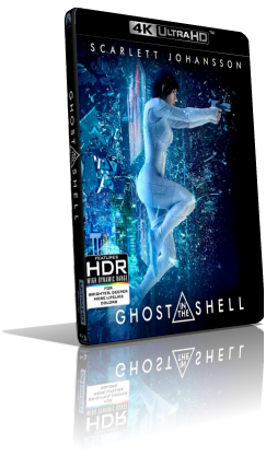 Ghost In The Shell (2017) [4K/HDR] Full Blu-Ray HVEC ITA/Multi AC3 5.1 ENG/AC3+TrueHD 7.1