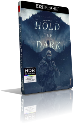 Hold the Dark (2018) WEBDL 2160p ITA/AC3 5.1 (Audio Da WEBDL) ENG/AC3 5.1 Subs MKV