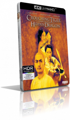 La tigre e il dragone (2000) [HDR] UHD 2160p ITA/AC3+DTS 5.1 ENG/DTS-HD MA 5.1 Subs MKV