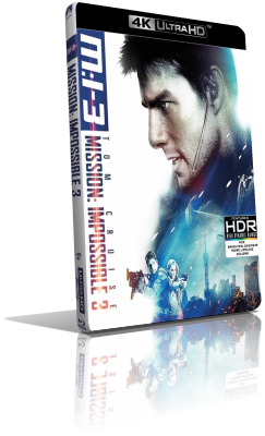 Mission Impossible 3 (2006) [4K/HDR] Full Blu-Ray HVEC ITA/Multi AC3 5.1 ENG/AC3+TrueHD 5.1
