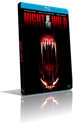 Night of the Wild (2015) FullHD 1080p ITA/AC3 5.1 (Audio Da DVD) ENG/AC3+DTS 5.1 MKV
