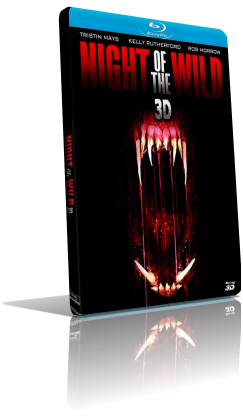 Night of the Wild (2015) 3D Half SBS 1080p ITA/AC3 5.1 (Audio da DVD) ENG/AC3+DTS 5.1 MKV