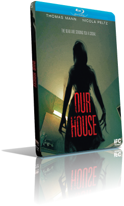 Our House (2018) FullHD 1080p ITA/AC3 5.1 (Audio Da WEBDL) ENG/AC3+DTS 5.1 Subs MKV