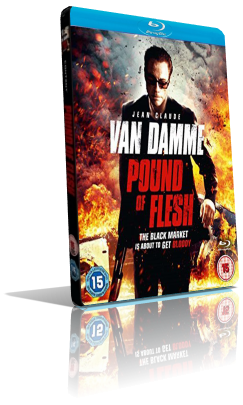 Pound Of Flesh (2015) FullHD 1080p ITA/AC3 5.1 (Audio Da DVD) ENG/DTS 5.1 Subs MKV