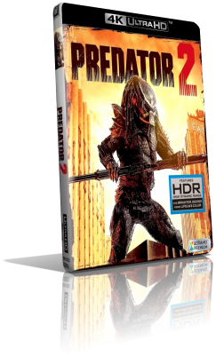 Predator 2 (1990) [4K/HDR] Full Blu-Ray HVEC ITA/Multi DTS 5.1 ENG/AC3+DTS-HD MA 5.1