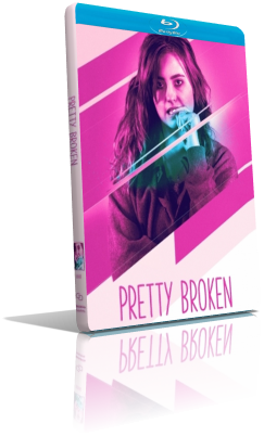 Pretty Broken (2018) [SUB-ITA] WEBDL 720p ENG/AC3 5.1 Subs MKV