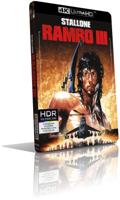Rambo III (1988) [HDR] UHD 2160p ITA/AC3+DTS 2.0 ENG/DTS-HD MA 5.1 Subs MKV