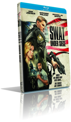 S.W.A.T. Sotto Assedio (2017) FullHD 1080p ITA/AC3 5.1 ENG/AC3+DTS 5.1 Subs MKV