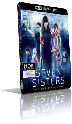 Seven Sisters (2017) [HDR] UHD 2160p ITA/AC3 5.1 (Audio da Itunes) ENG/DTS-HD MA 5.1 MKV