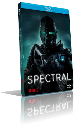 Spectral (2016) WEBDL 1080p ITA/AC3 5.1 (Audio Da WEBDL) ENG/AC3 5.1 Subs MKV