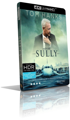 Sully (2016) [HDR] UHD 2160p ITA/AC3 5.1 (Audio da DVD) ENG/AC3+TrueHD 7.1 Subs MKV