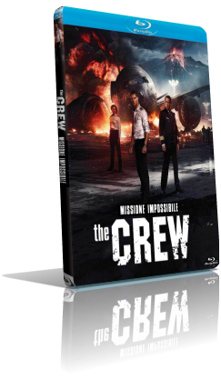 The Crew: Missione impossibile (2015) Full Blu-Ray AVC ITA/ENG DTS-HD MA 5.1