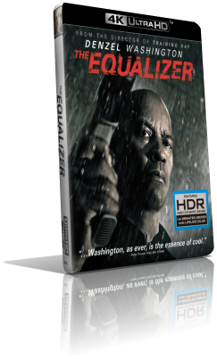 The Equalizer – Il vendicatore (2014) [4K/HDR] Full Blu-Ray HVEC ITA/Multi DTS-HD MA 5.1 ENG/AC3+DTS-HD MA+TrueHD 7.1