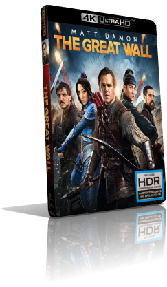 The Great Wall (2017) [4K/HDR] Full Blu-Ray HVEC ITA/Multi AC3 5.1 ENG/TrueHD 7.1