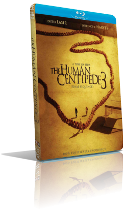The Human Centipede III – Final Sequence (2015)﻿ [SUB-ITA] HD 720p ENG/AC3+DTS 5.1 Subs MKV
