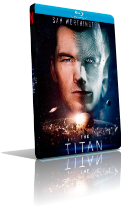 The Titan (2018) WEBDL 1080p ITA/AC3 5.1 (Audio Da WEBDL) ENG/AC3 5.1 Subs MKV