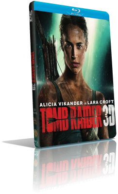 Tomb Raider (2018) 3D Half SBS 1080p ITA/ENG AC3+DTS 5.1 Subs MKV