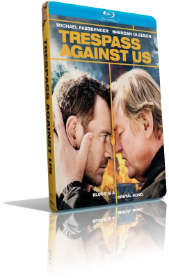 Trespass Against Us (2016) [SUB-ITA] HD 720p ENG/AC3+DTS 5.1 Subs MKV