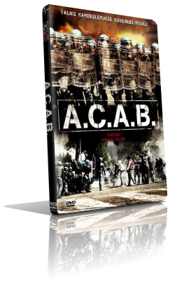 A.C.A.B – All Cops Are Bastards (2012) Full DVD9 – ITA