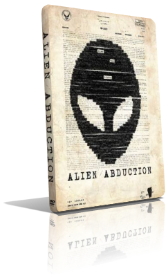 Alien Abduction – Rapimenti Alieni (2014) Full DVD9 – ITA/ENG