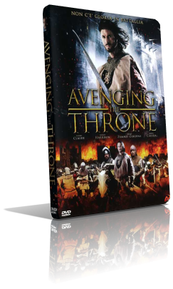 Avenging The Throne (2013) Full DVD9 – ITA/ENG
