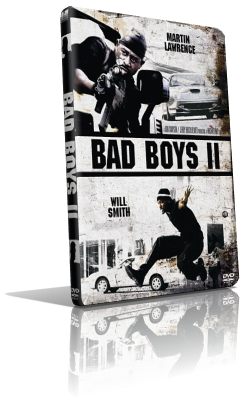 Bad Boys II (2003) Full DVD9 – ITA/ENG/UNG
