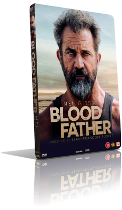 Blood Father (2016) Full DVD9 – ITA/ENG