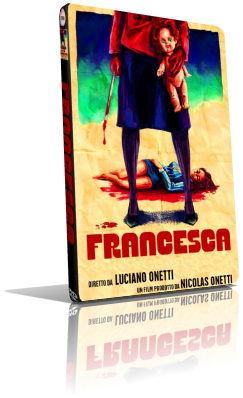 Francesca (2015) [UNCUT] Full DVD9 – ITA/GER