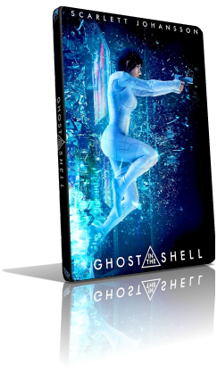 Ghost In The Shell (2017) Full DVD9 – ITA/ENG/SPA