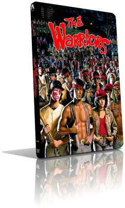 I guerrieri della notte – The Warriors (1979) Full DVD5 – ITA/Multi