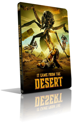 It Came from the Desert (2017) DVD5 Compresso – ITA