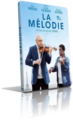 La mélodie (2018) Full DVD9 – ITA/FRE